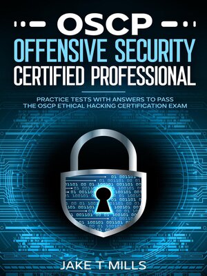 cover image of OSCP Offensive Security Certified Professional Practice Tests With Answers to Pass the OSCP Ethical Hacking Certification Exam